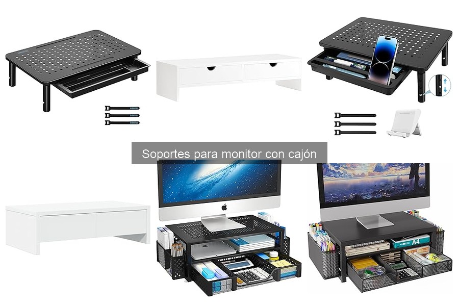 Cuidados y Mantenimiento de Soportes para Monitor con Cajón