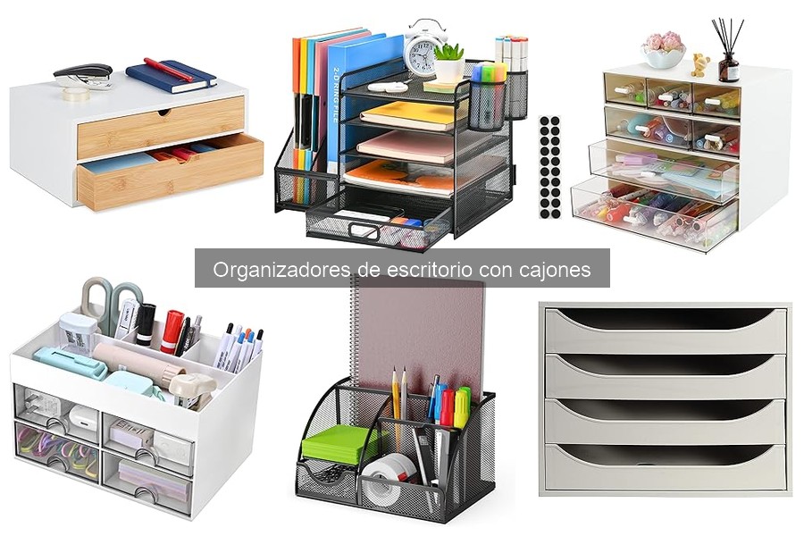 Estilos de organizadores de escritorio con cajones para cada ambiente