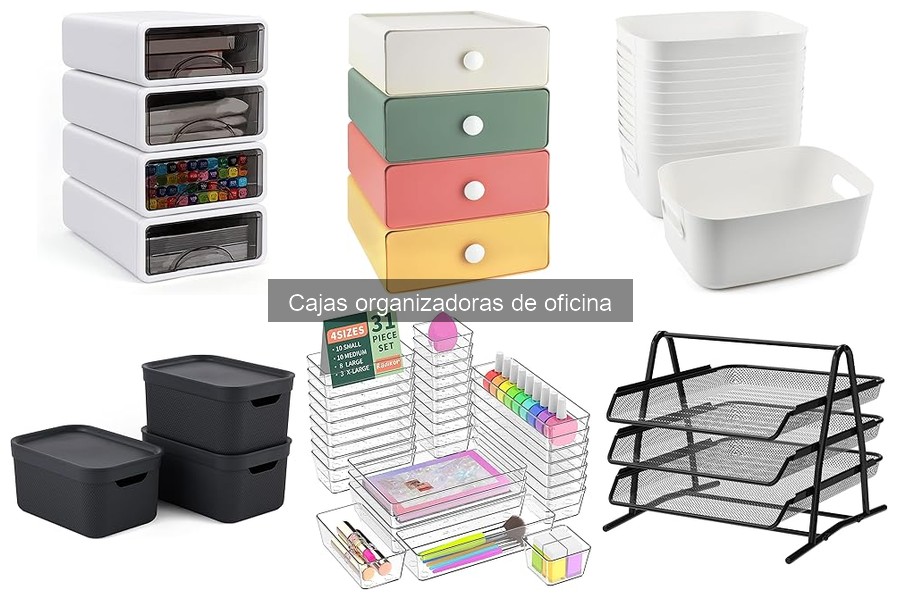 Tipos de Cajas Organizadoras de Oficina: Guía Completa